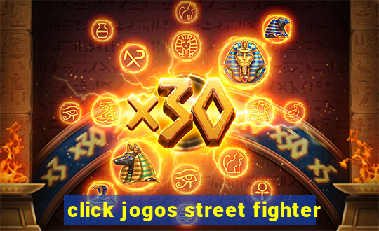 click jogos street fighter